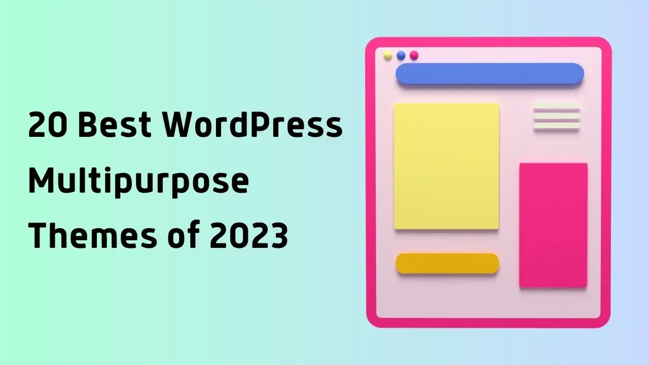20 Best Multipurpose WordPress Themes 2023 | Shining Bytes